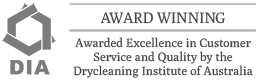 Awarded Excellence in Customer Service and Quality by the Drycleaning Institute of Australia